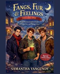 Fangs Fur and Feelings Volume One