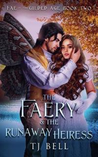 The Faery & the Runaway Heiress