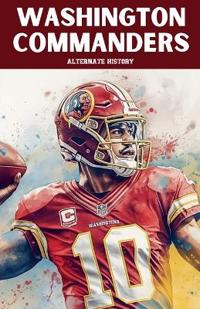 Washington Commanders Alternate History