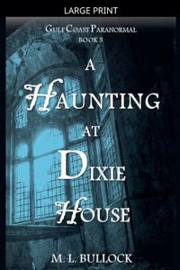A Haunting at Dixie House