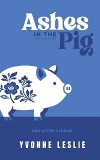 Bokomslag for "Ashes in the Pig"