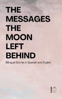 The Messages the Moon Left Behind