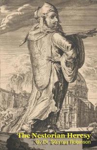 The Nestorian Heresy
