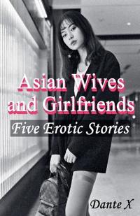 Asian Wives and Girlfriends