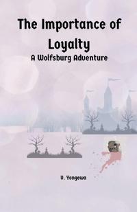 The Importance of Loyalty