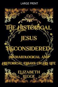 The Historical Jesus Reconsidered