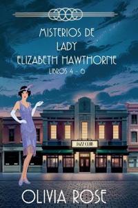 Misterios de Lady Elizabeth Hawthorne - Libros 4-6
