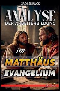 Analyse der Arbeiterbildung im Matthäus Evangelium