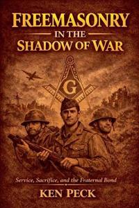 Freemasonry In The Shadow Of War