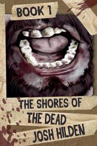 The Shores of The Dead Book 1