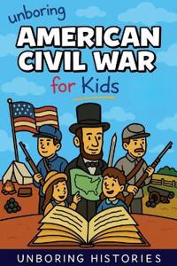 Unboring American Civil War for Kids