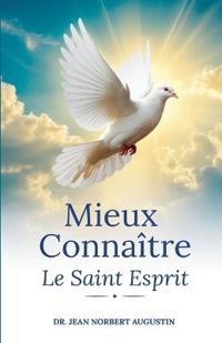 Bokomslag för "Mieux Connaitre Le Saint Esprit"