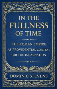 In the Fullness of Time