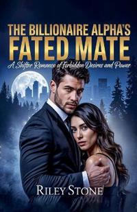 The Billionaire Alpha's Fated Mate