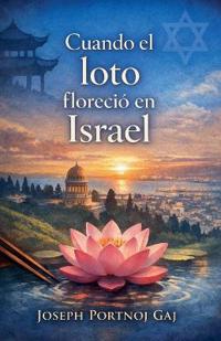 Cuando el loto floreció en Israel