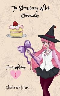The Strawberry Witch Chronicles