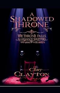 A Shadowed Throne