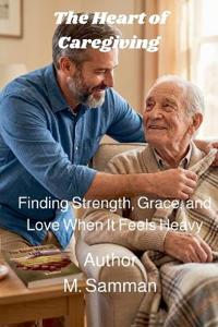 The Heart of Caregiving