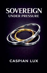 Sovereign Under Pressure