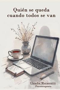 Quien se queda cuando todos se van