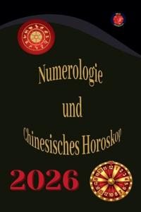 Bokomslag för "Numerologie und Chinesisches Horoskop 2026"