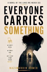 Everyone Carries Something