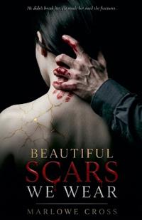 Beautiful Scars We Wear