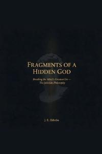 Fragments of a Hidden God