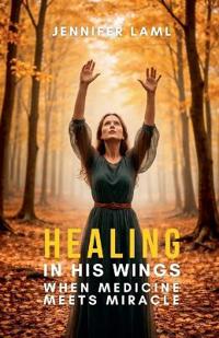 Healing in His Wings