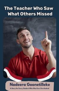 The Teacher Who Saw What Others Missed