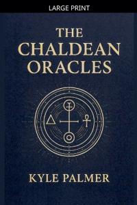 The Chaldean Oracles