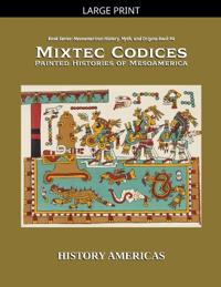 Mixtec Codices, Painted Histories of Mesoamerica