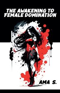 Bokomslag för "The Awakening to Female Domination"