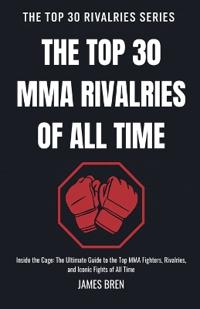 The Top 30 MMA Rivalries of all Time