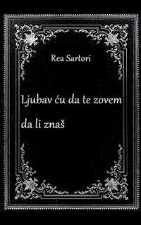 Ljubav cu da te zovem da li znas