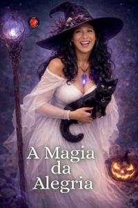 A Magia da Alegria