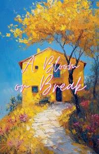 A Bloom or Break