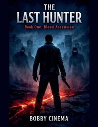 Bokomslag for "THE LAST HUNTER Book One"