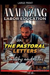 Analyzing Labor Education in the Pastoral Letters