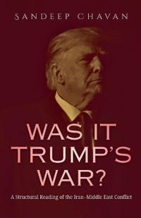 Was It Trump's War?