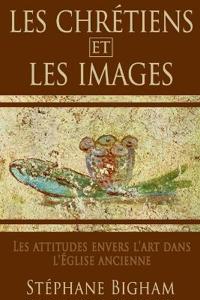 Les Chrétiens Et Les Images