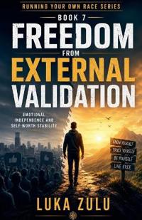 Freedom from External Validation