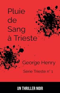 Pluie de Sang  à  Trieste