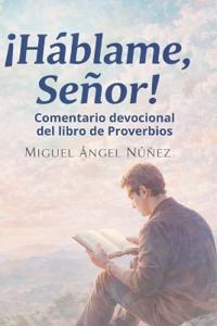 ¡Háblame Señor!