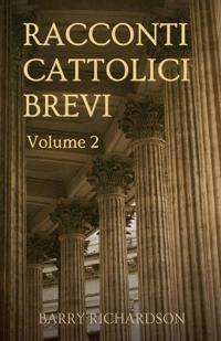 Racconti Cattolici Brevi - Volume 2