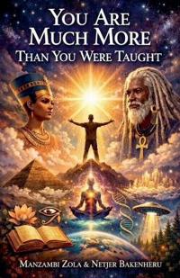 You Are Much More Than You Were Taught