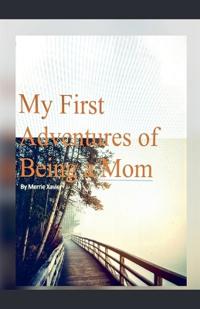 Bokomslag för "My First Adventures of Being a Mom"
