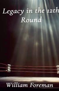 Bokomslag for "Legacy in the 12th Round"