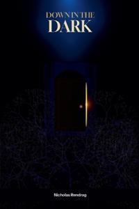 Down in the Dark