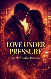 Love Under Pressure